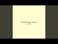 Shadow River Clouds