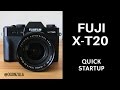 Fuji X-T20 Quick Startup