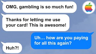 【Apple】She stole my credit card and blew it off at a casino. How dare she! She has it coming!