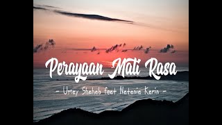 Perayaan Mati Rasa - Umay Shahab feat Natania Karin (lirik)