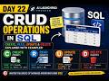 Day 22: CRUD Operations in SQL | CREATE, READ, UPDATE & DELETE Explained with Examples