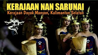 KERAJAAN PURBA DI NUSANTARA | SUKU DAYAK | KERAJAAN NAN SARUNAI