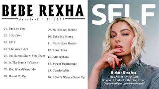 Bebe Rexha Playlist - Greatest Hits Full Album - Best Song 2021