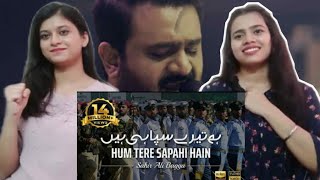 Hum Tere Sapahi Hain | Sahir Ali Bagga | ISPR | Indian Girls React