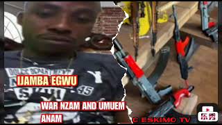 Ijamba Egwu - Abu War Nzam and Umuem Anam