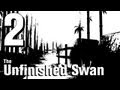 The Unfinished Swan Walkthrough Part 2 - Chapter 1