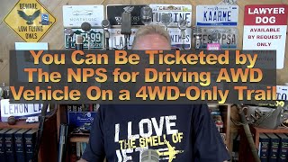 You Can Be Ticketed by The NPS for Driving AWD Vehicle On a 4WD-Only Trail