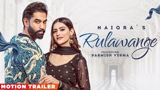 Rulawange (Motion Trailer) | Naiqra Ft Parmish Verma | Latest Punjabi Songs 2022 | Speed Records
