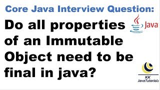 Do all properties of an Immutable Object need to be final in java?||[All about Immutability in Java]