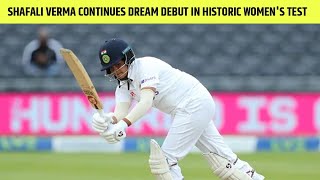England Women vs India Women Test: Shafali Verma continues dream debut