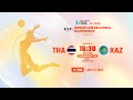 [ LIVE ] THAILAND VS KAZAKHSTAN  : 22nd Asian Women's U20 Volleyball Championship