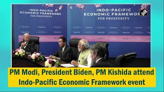 PM Modi, President Biden, PM Kishida attend Indo-Pacific Economic Framework event
