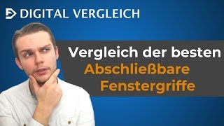 Abschließbare Fenstergriffe Test:  Vergleich der besten Abschließbare Fenstergriffe in 2024