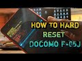 How to hard reset Docomo F-05J