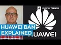 Huawei Google Ban Explained