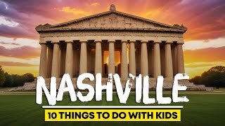 10 Best Things to do in Nashville With Kids
