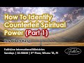 Rev Albert Kang - How To Identify Counterfeit Spiritual Power (Part 1)