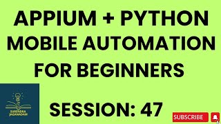 Session 47: Mobile Automation Testing using APPIUM Python | APPIUM Python for Beginners