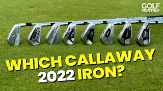 WHICH CALLAWAY IRON IS RIGHT FOR YOU IN 2022?