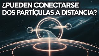 El misterio del entrelazamiento cuántico