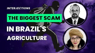 💸 The Biggest Scam in Brazilian Agriculture Reveals Vulnerabilities in ESG Practices in 2025 🚜