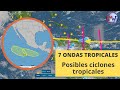 Posibles Ciclones Tropicales en el Pacífico y Atlántico. 7 Ondas Tropicales