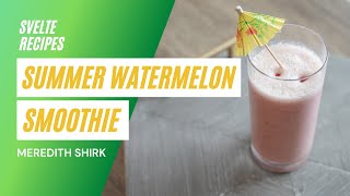 Summer Watermelon Smoothie