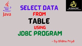 Program to Select data from database using JDBC | lec 8| Advanced Java| BhanuPriya