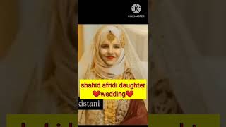shahid afridi daughter wedding picture |ansha afridi wedding #shortvideo #anshaafridi #shorts