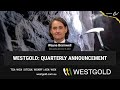 Westgold: Quarterly Announcement