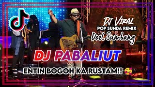 DJ PABALIUT Entin Bogoh Ka Rustam || Doel Sumbang Lagu Sunda