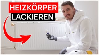 HEIZKÖRPER LACKIEREN - so einfach gehts!