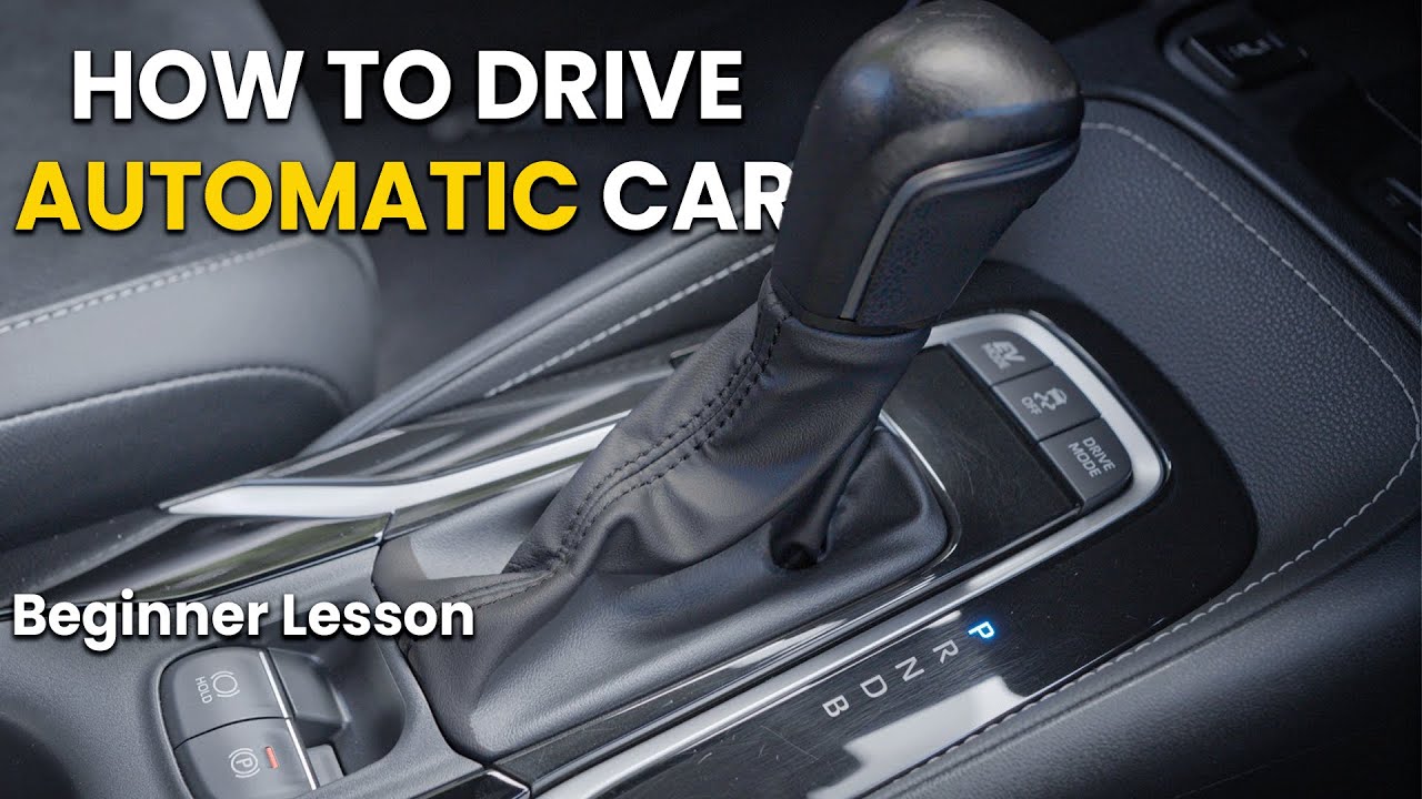 How To Drive Automatic Car Beginner S Guide Youtube