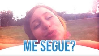 ME SEGUE?