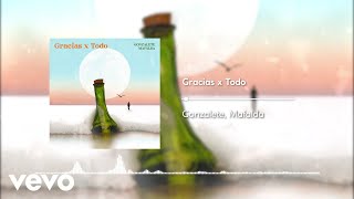 Gonzalete - Gracias x Todo (Audio) ft. mafalda cardenal