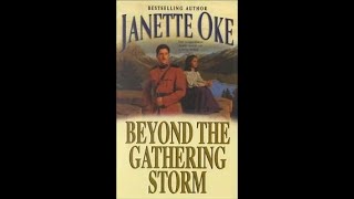 Beyond the Gathering Storm Chs. 17-18 Janette Oke