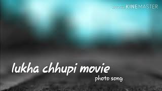 lukha chhupi photo song download 👍👍👍