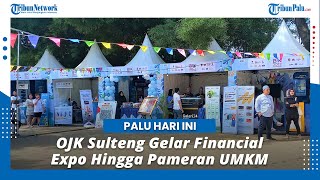 Bulan Inklusi Keuangan, OJK Sulteng Gelar Financial Expo Hingga Pameran UMKM