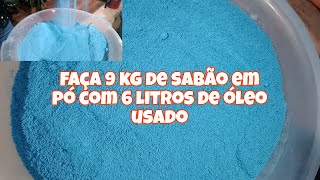 Hoje vamos aprender a fazer 9,kg de sabão em pó com óleo usado 😍