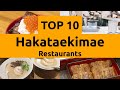 Top Restaurants to Visit in Hakataekimae, Hakata | Fukuoka - English