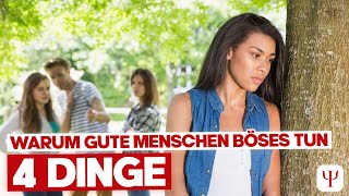 Warum gute Menschen böse Dinge tun!