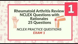 Rheumatoid Arthritis Nursing Questions and Answers 25 NCLEX Prep Questions Test 1