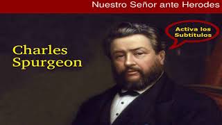 Jesús ante Herodes - Charles Spurgeon