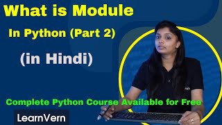 What is Module in Python? | How to Use Inbuilt Modules in Python | Part 2 | Video In Hindi