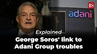 Explained: George Soros' link to Adani Group troubles