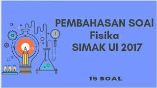 Pembahasan Soal Fisika Simak UI 2017