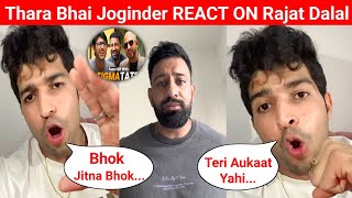 Thara Bhai Joginder Reply On RAJAT DALAL'S React Video | CARRYMINATI VS SIGMA MALE!!!