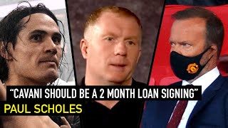 Scholes: "I don't think Cavani will take us to the next level!" | Astro SuperSport
