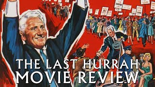 The Last Hurrah | 1958 | Movie Review | Indicator #175 | Blu Ray | John Ford