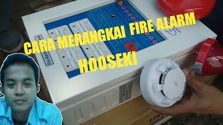 Cara merangkai fire alarm merk Hooseki